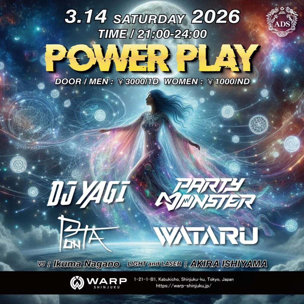 POWER PLAY SUPPORTED BY ADS @東京・新宿 WARP 2026.03.14 OPEN : 21:00