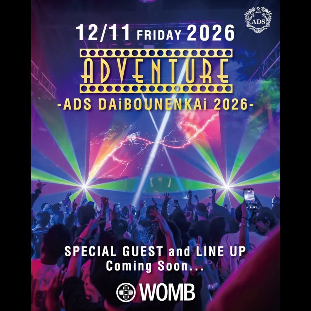 ＝ADVENTURE＝ -ADS DAiBOUNENKAi 2026- SUPPORTED BY ADS @渋谷 WOMB 2026.12.11 OPEN : 23:00